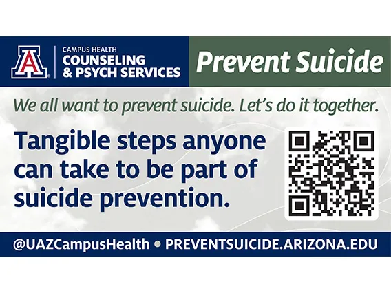 graphic with text that reads: Prevent Suicide with QR code to preventsuicide.arizona.edu